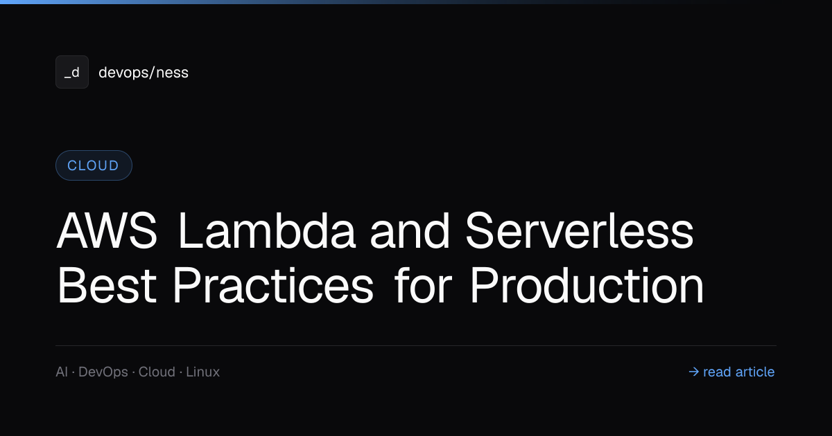 AWS Lambda and Serverless Best Practices for Production | DevOpsNess