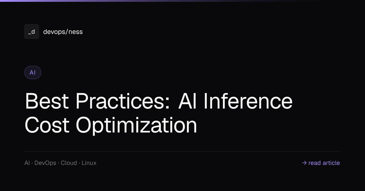 Best Practices: AI Inference Cost Optimization | DevOpsNess | DevOpsNess