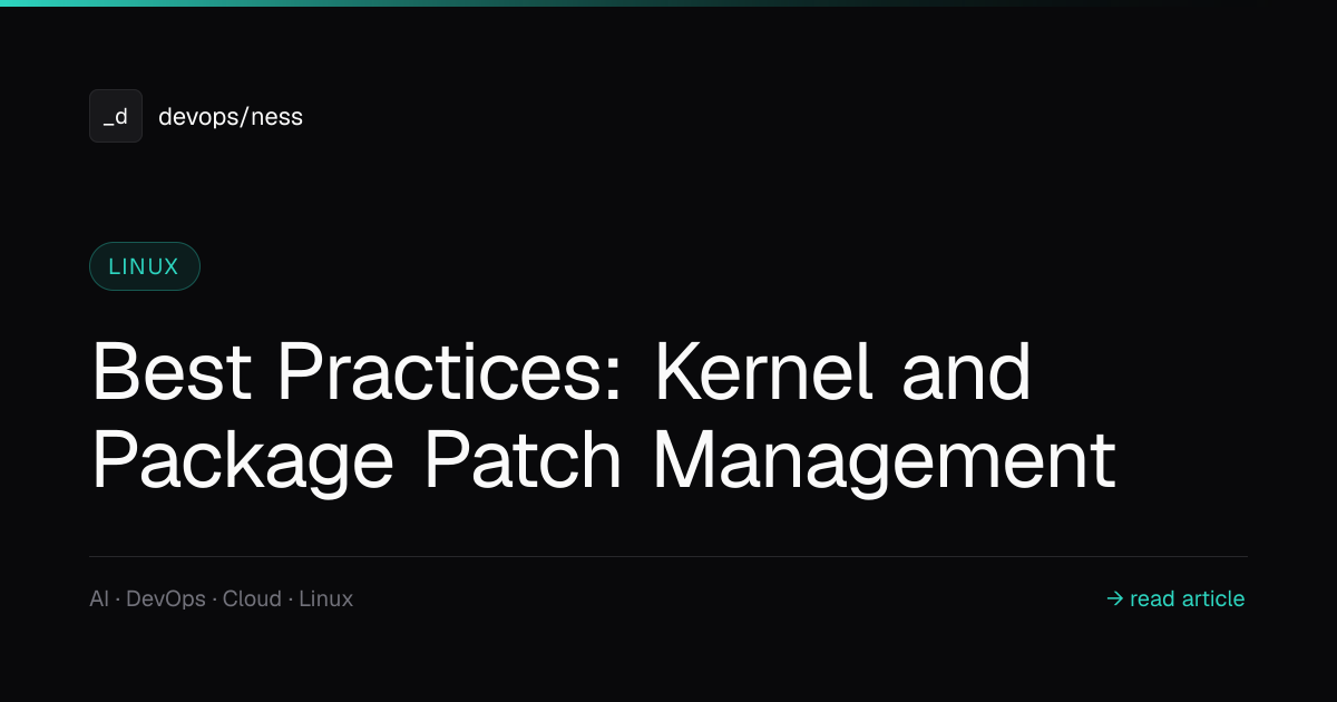 Best Practices: Kernel and Package Patch Management | DevOpsNess