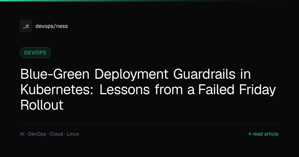Blue-Green Deployment Guardrails in Kubernetes | DevOpsNess