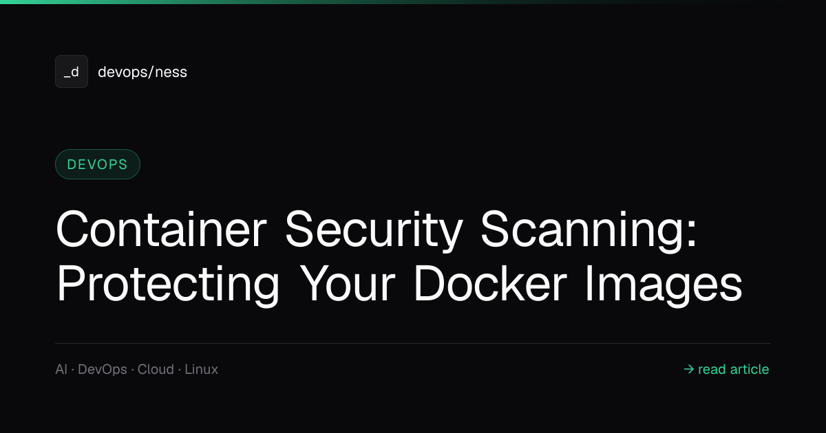 Container Security Scanning: Protect Docker Images | DevOpsNess