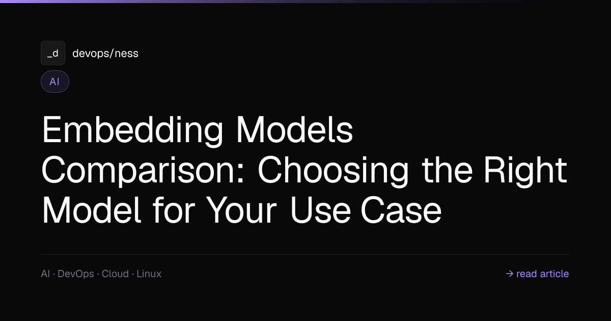 Embedding Models Comparison: Choose the Right Model | DevOpsNess