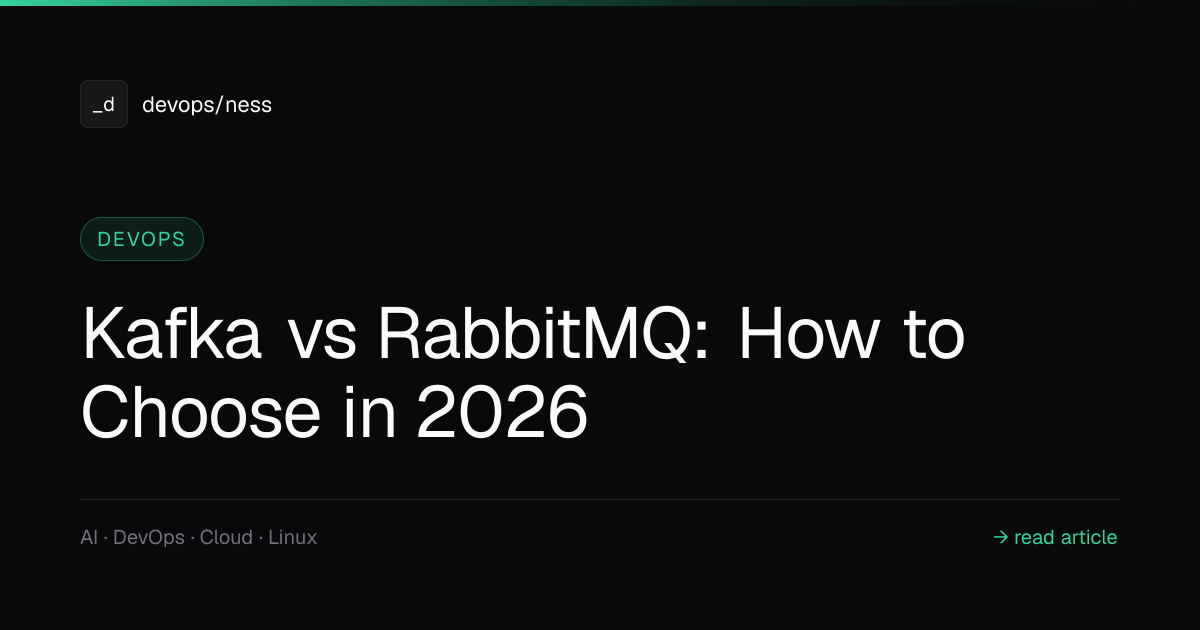 Kafka vs RabbitMQ: How to Choose in 2026 | DevOpsNess