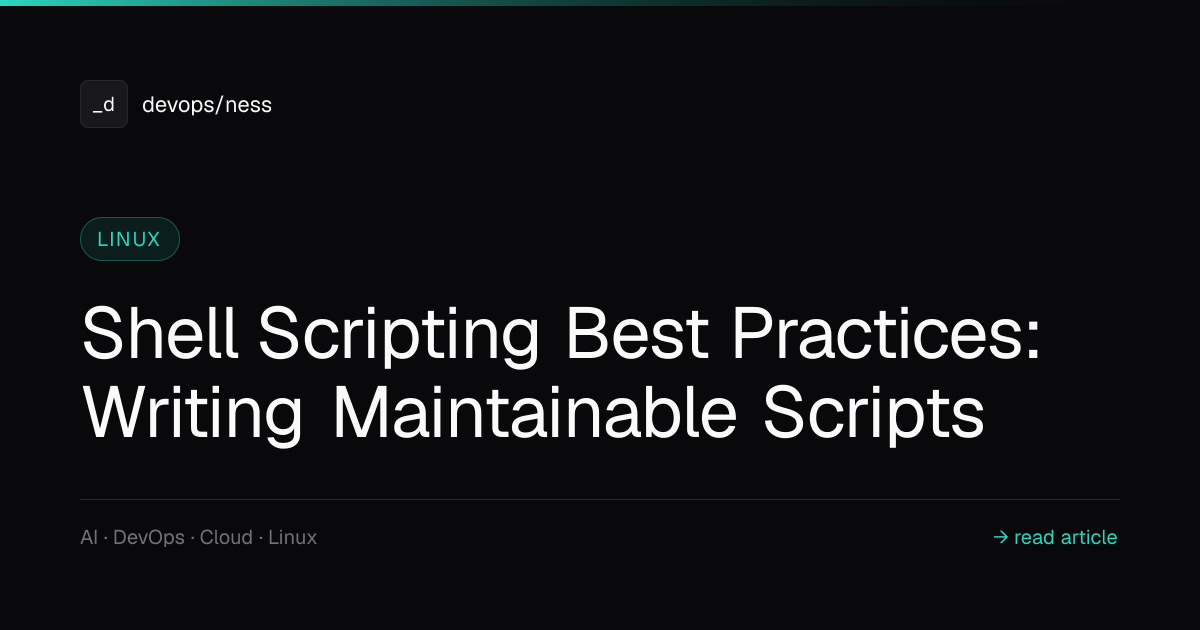 Shell Scripting Best Practices: Write Maintainable Scripts | DevOpsNess